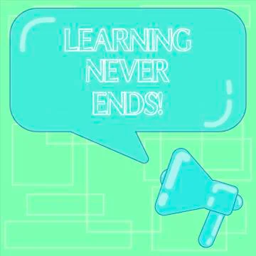 Text sign showing Learning Never Ends. Conceptual photo knowledge have no end or Stock Illustration