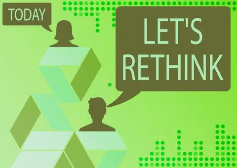 Text sign showing Let S Rethink. Business showcase an Afterthought To Remember Stock Illustration