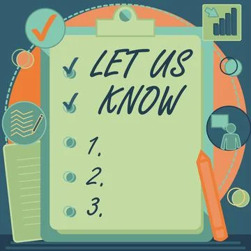 Text sign showing Let Us Know. Concept meaning Inform about a situation keep in Stock Illustration