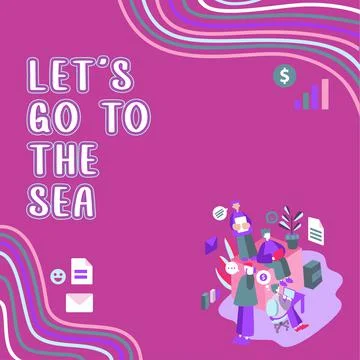 Text sign showing Let's Go To The Sea. Business concept invitation to have va Stock Illustration