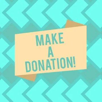 Text sign showing Make A Donation. Conceptual photo Donate giving things not Stock Illustration