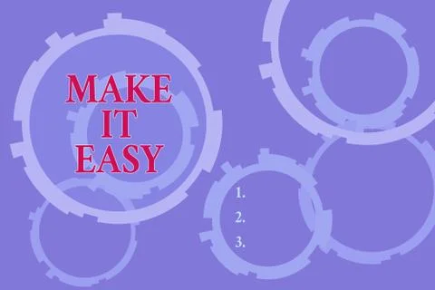 Text sign showing Make It Easy. Conceptual photo Smart approach Effortless Free Stock Illustration