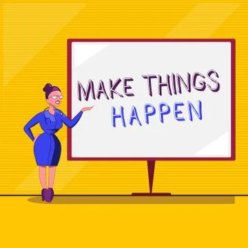 Text sign showing Make Things Happen. Conceptual photo Exert Effort to Achieve Stock Illustration