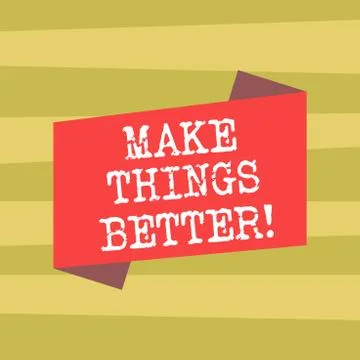Text sign showing Make Things Better. Conceptual photo improve something or to Stock Illustration