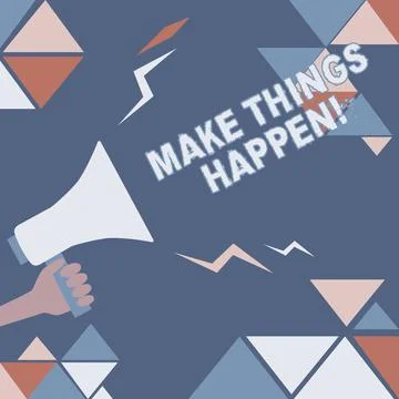 Text sign showing Make Things Happen. Word for Exert Effort to Achieve and Stock Illustration