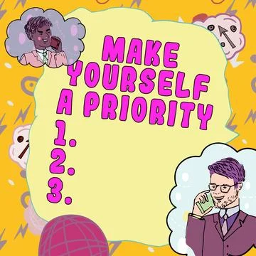 Text sign showing Make Yourself A Priority. Business showcase Think in your own Stock Illustration
