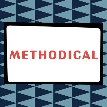 Text sign showing Methodical. Internet Concept System of Methods used in a study Stock Illustration