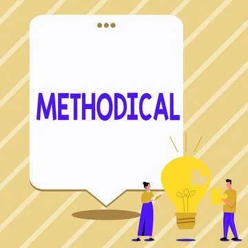 Text sign showing Methodical. Word for System of Methods used in a study or Stock Illustration