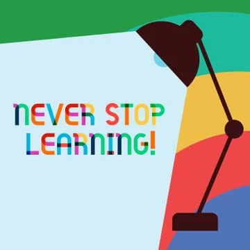 Text sign showing Never Stop Learning. Conceptual photo Continue to Improve and Stock Illustration