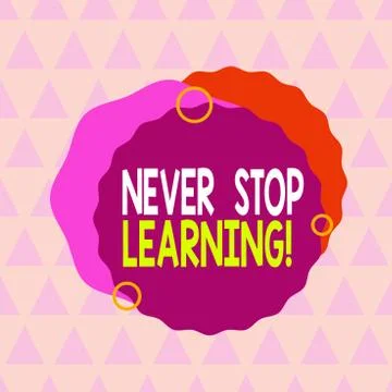Text sign showing Never Stop Learning. Conceptual photo keep on studying gaining Stock Illustration