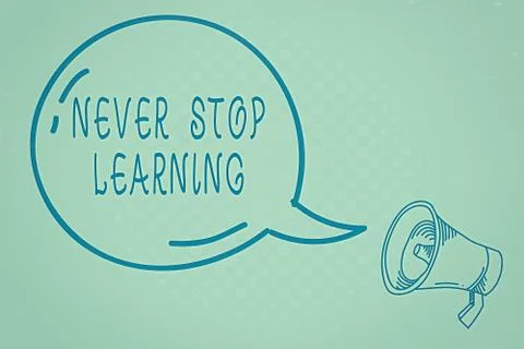 Text sign showing Never Stop Learning. Conceptual photo continuous education and Stock Illustration