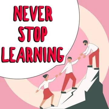 Text sign showing Never Stop Learning. Word Written on Continue to Improve and 스톡 일러스트