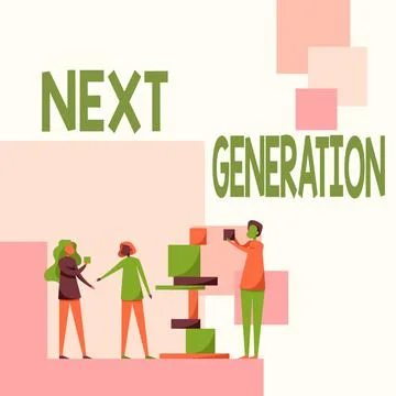 Text sign showing Next Generation. Business approach product that has been Illustrazione stock