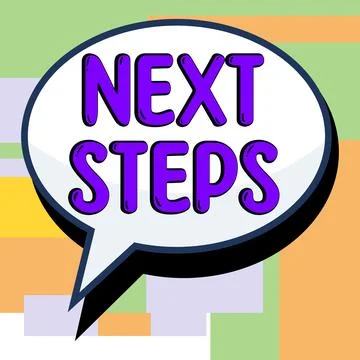 Text sign showing Next Steps. Word Written on numper of process going to be made Stock Illustration