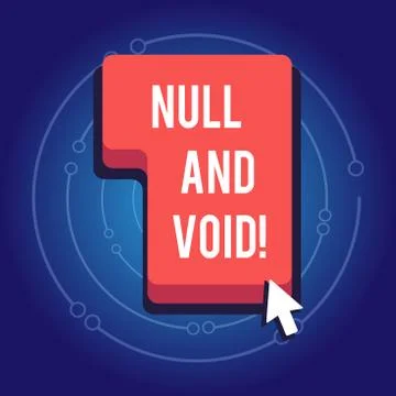Text sign showing Null And Void. Conceptual photo Cancel a contract Having no Stock Illustration