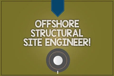 Text sign showing Offshore Structural Site Engineer. Conceptual photo Oil and Stock Illustration