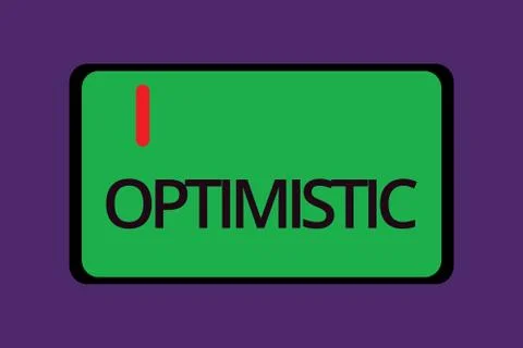 Text sign showing Optimistic. Conceptual photo Hopeful and confident about the Stock Illustration