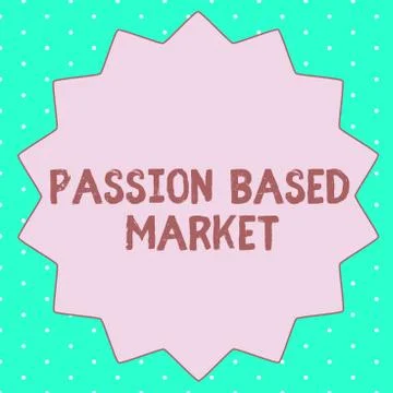 Text sign showing Passion Based Market. Conceptual photo Emotional Sales Chan Stock Illustration