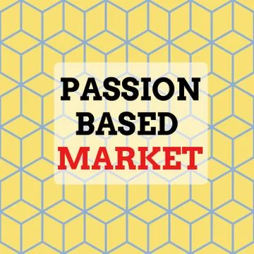 Text sign showing Passion Based Market. Conceptual photo Emotional Sales Channel Illustrazione stock