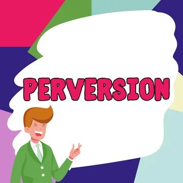 Text sign showing Perversion. Word Written on describes one whose actions are Stock Illustration