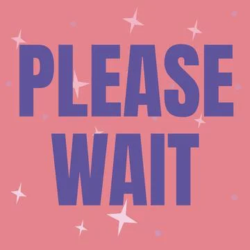 Text sign showing Please Wait. Concept meaning to pause any implemented action イラスト素材