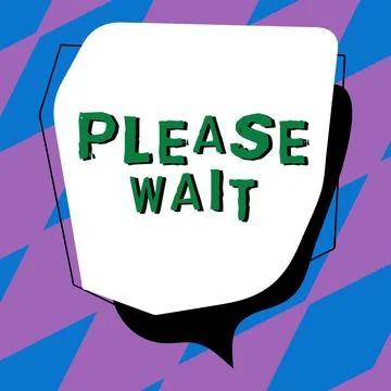 Text sign showing Please Wait. Internet Concept to pause any implemented action 스톡 일러스트