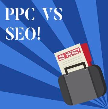 Text sign showing Ppc Vs Seo. Conceptual photo Pay per click against Search Stock Illustration