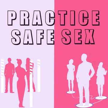 Text sign showing Practice Safe Sex. Conceptual photo intercourse in which Stock Illustration
