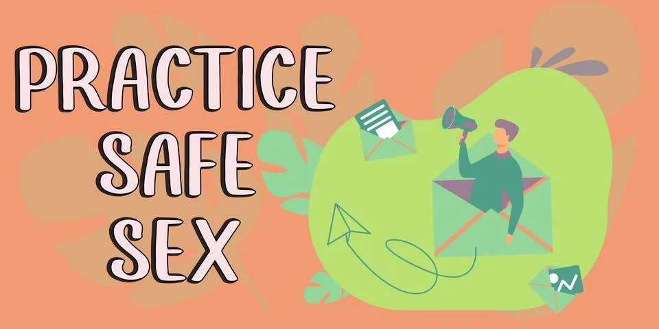 Text sign showing Practice Safe Sex. Business overview intercourse in which Stock Illustration