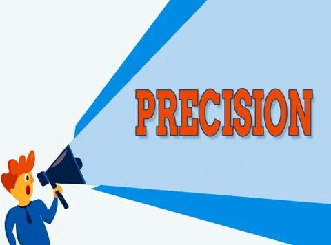 Text sign showing Precision. Conceptual photo the degree of refinement to which Stock Illustration