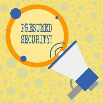 Text sign showing Presumed Security. Conceptual photo system safe from attack Stock Illustration