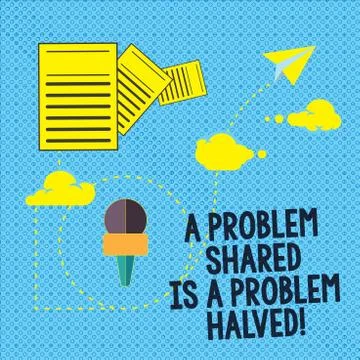 Text sign showing A Problem Shared Is A Problem Halved. Conceptual photo 库存插图