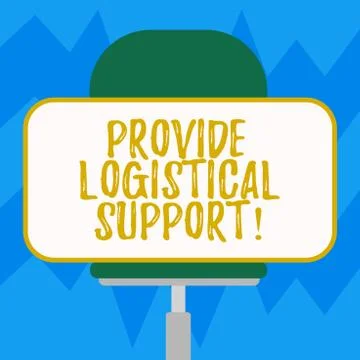 Text sign showing Provide Logistical Support. Conceptual photo Procurement and Stock Illustration