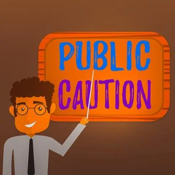 Text sign showing Public Caution. Conceptual photo formal warning given to the Stock-Illustration