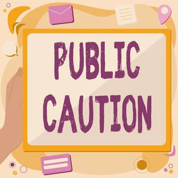 Text sign showing Public Caution. Conceptual photo formal warning given to the Stock-Illustration