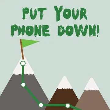 Text sign showing Put Your Phone Down. Conceptual photo end telephone connect Stock Illustration