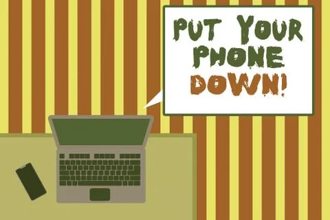 Text sign showing Put Your Phone Down. Conceptual photo end telephone connection Stock Illustration