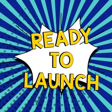 Text sign showing Ready To Launch. Business concept an event to celebrate or Stock Illustration