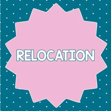 Text sign showing Relocation. Conceptual photo Action of moving to a new place Illustrazione stock
