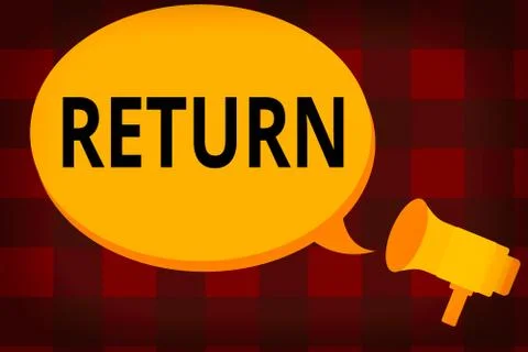 Text sign showing Return. Conceptual photo the act of coming or going back to Stock Illustration