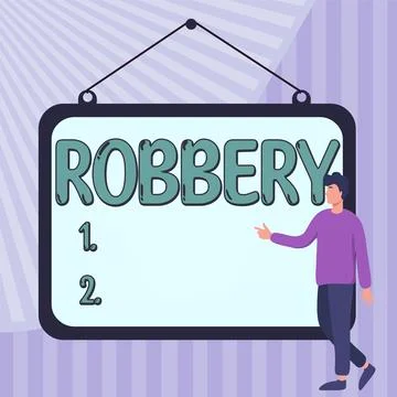 Text sign showing Robbery. Internet Concept the action of taking property Stock Illustration