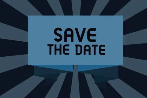 Text sign showing Save The Date. Conceptual photo Systematized events Scheduled Stock Illustration
