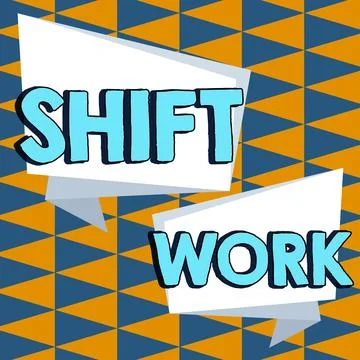 Text sign showing Shift Work. Business approach work comprising periods in which Stock Illustration