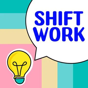 Text sign showing Shift Work. Business idea work comprising periods in which Stock Illustration