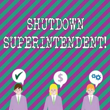 Text sign showing Shutdown Superintendent. Conceptual photo demonstrating who Stock Illustration