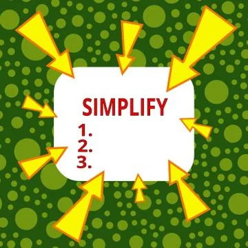 Text sign showing Simplify. Conceptual photo make something simpler or easier to Stock Illustration