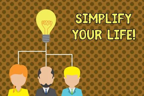 Text sign showing Simplify Your Life. Conceptual photo focused on important and Stock Illustration