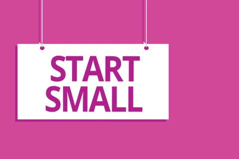 Text sign showing Start Small. Conceptual photo Small medium enterprises start イラスト素材