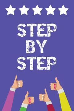 Text sign showing Step By Step. Conceptual photo Slow progress Road to success Stock Illustration