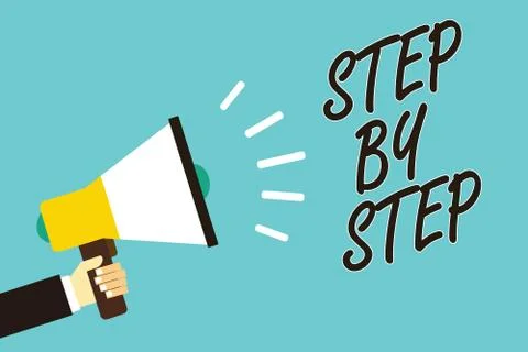 Text sign showing Step By Step. Conceptual photo Slow progress Road to success Illustrazione stock